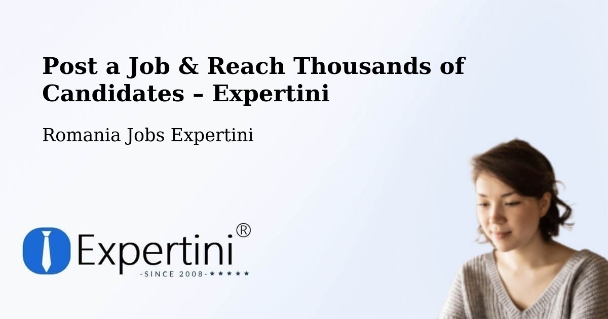 Post a Job in Strunga – Hire the Right Talent - Strunga, Romania Jobs Expertini