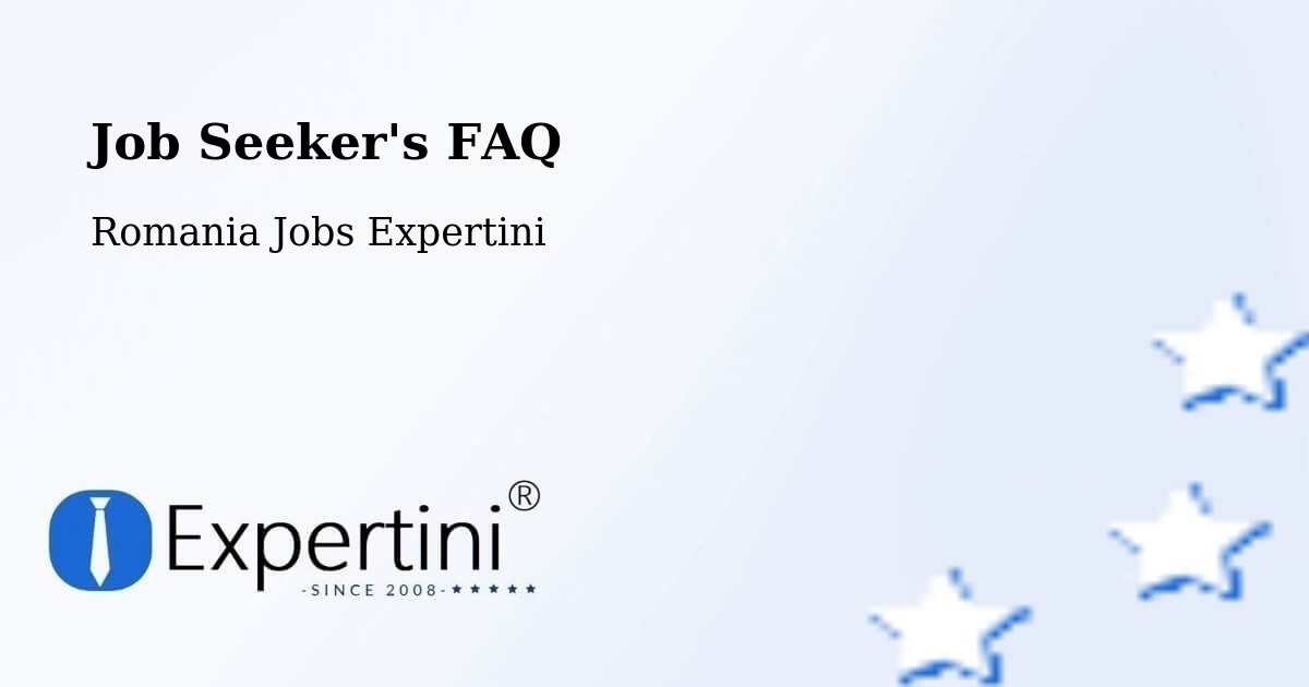 Job Seeker FAQ – Strunga - Romania Jobs Expertini